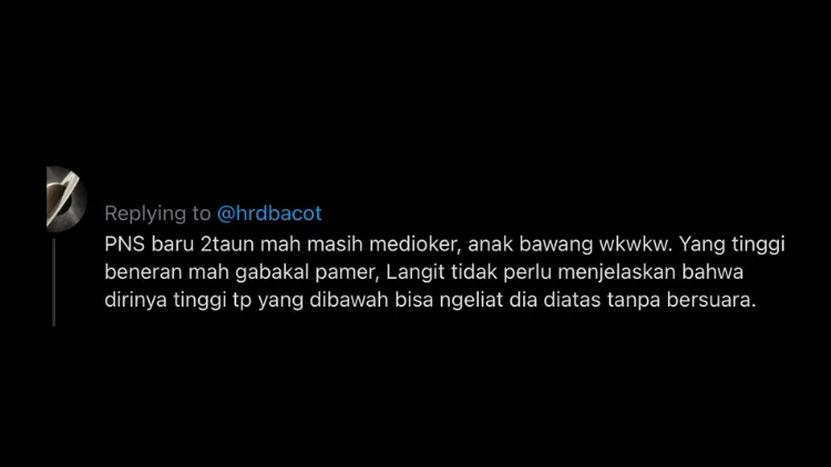 Viral PNS Sombong yang Merasa Paling Sukses, Begini Respons Warganet. Ternyata Banyak juga yang Sama~ 15