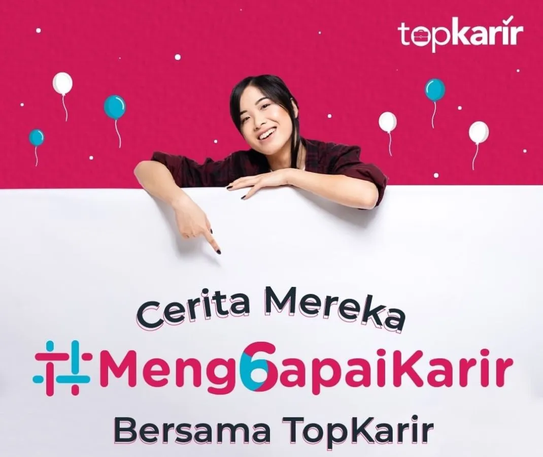 6 Tahun TopKarir Setia Menemani Perjalanan Karir Anak Muda Indonesia 1