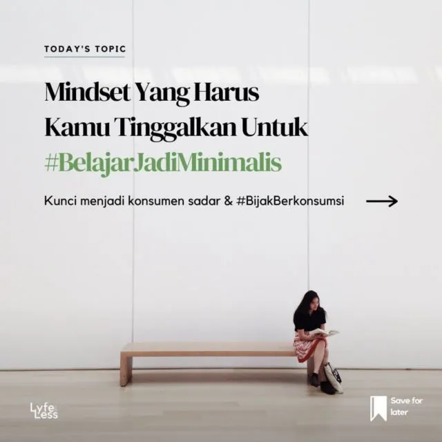 Belajar Minimalist Beauty & Fashion ala Lyfe with Less. Hei, Minimalis itu Beda lo dengan Pelit! 8