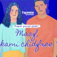 Suara Hati Dia yang Tetap Memilih Childfree, Dianggap Egois dan Menolak Rezeki