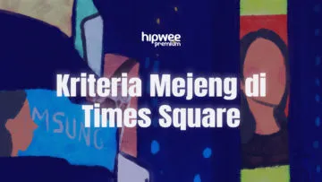 Mengulik Syarat Tampil di Times Square Billboard. Butuh Prestasi Atau Uang Sih?