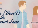 We (Don’t) Talk About Love – Chapter 3