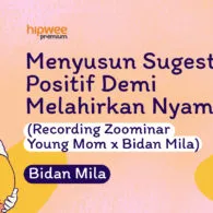 Menyusun Sugesti Positif Demi Melahirkan Nyaman (Zoominar Young Mom x Bidan Mila)
