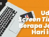 Cara Pintar Siasati Screen Time yang Terus Meningkat di Masa Pandemi. Jangan Sampai Kebablasan!