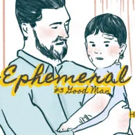Ephemeral #3 – Good Man