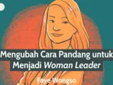 Partisipasi Women Leader masih Kecil, Begini Cara Sukses Jika Ingin Menjadi Salah Satunya!