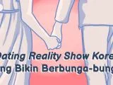 7 Dating Reality Show Korea Paling Populer, Ikutan Dugeun-dugeun~