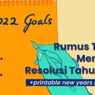 Rumus Terbaik Menyusun Resolusi Tahun Baru. Ada Triknya biar Targetmu Nggak cuma Jadi Wacana~