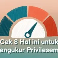 Privilese Ternyata Beragam, Cek Milikmu dengan 8 Hal Sederhana Ini!