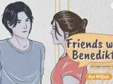 Friends with Benedikta [4] – Keep it banter! Don’t baper!