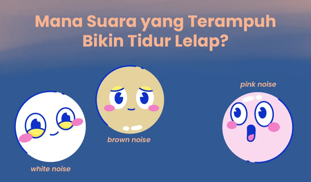 White Noise vs Brown Noise, Mana Suara yang Bikin Mudah Tidur Nyenyak? 4 Suara Bikin Tidur Nyenyak