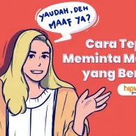 9 Cara Tepat Meminta Maaf yang Benar. Bukan Basa-basi, Nggak Pakai “Tapi”