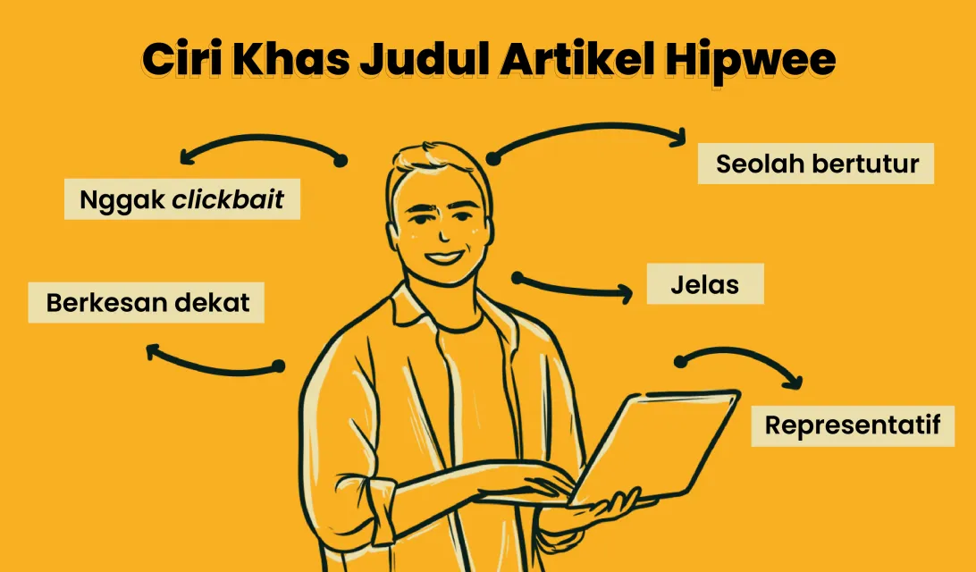 Cara Membuat Judul Artikel Menarik Khas Hipwee. 5 Syarat Ini Wajib Dipenuhi 6 Ciri Khas Judul Hipwee