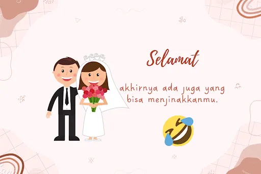 19+ Ucapan Pernikahan buat Sahabat yang Lucu & Menyentuh 5 ucapan selamat nikah lucu