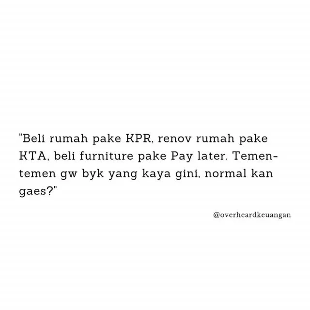 11 Percakapan Orang Seputar Mengatur Keuangan yang Ternyata Penuh Dilema 17 Solusi biar cepet punya rumah