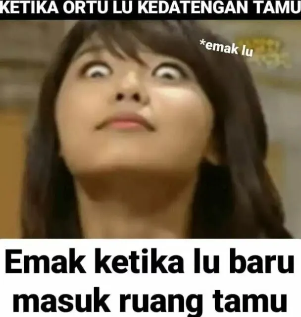9 Meme Kocak saat Kedatangan Tamu Paling Relate. Mau Heran, tapi Namanya Juga Bertamu~ 15 Meme kedatangan tamu