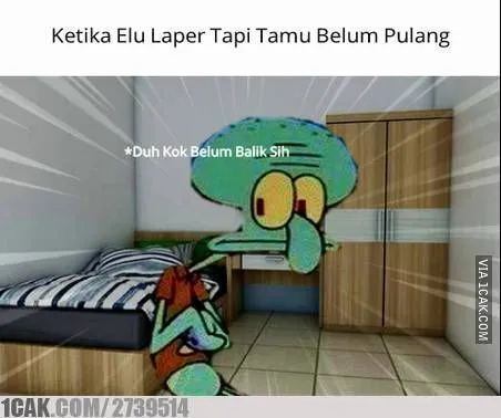 9 Meme Kocak saat Kedatangan Tamu Paling Relate. Mau Heran, tapi Namanya Juga Bertamu~ 12 Meme kedatangan tamu