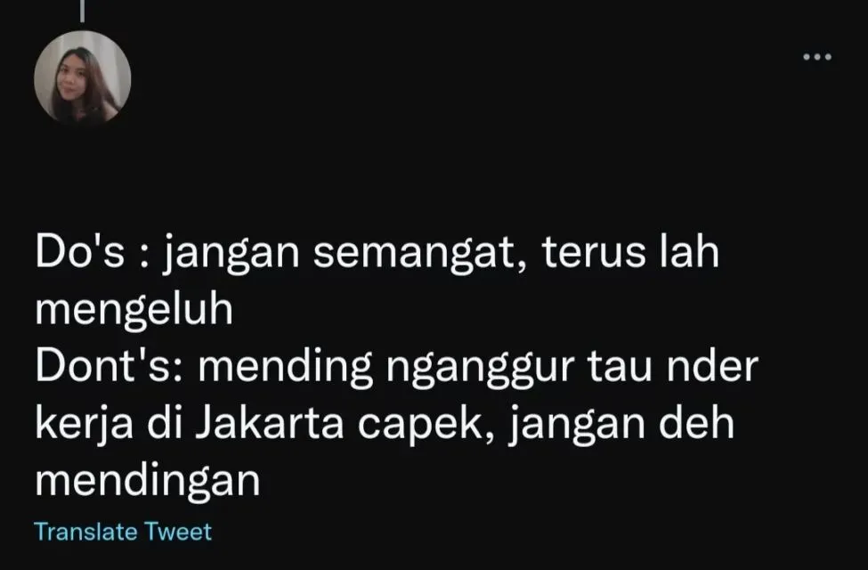Hal yang Perlu dan Nggak Perlu Dilakukan Saat Kerja di Jakarta Menurut Warganet 18 Kalau mau menderita jangan ngajak-ngajak :')