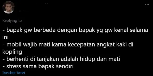 12 Pengalaman Warganet Belajar Naik Mobil Manual. Niat dan Tekad aja Ternyata Nggak Cukup! 19 Bapak kenapa engkau berbeda