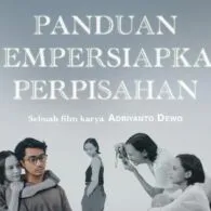 Bioskop Online Rilis Official Trailer Film “Panduan Mempersiapkan Perpisahan”, Tiket Pre-sale Sudah Bisa Dipesan