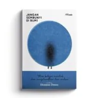 Menilik Novel "Jangan Sembunyi di Bumi"