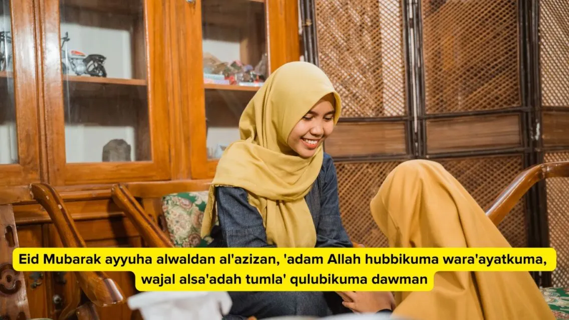 Kumpulan Ucapan Hari Raya Idul Fitri untuk Orang Tua, Penuh Makna dan Bikin Baper 17 ucapan idul fitri dalam bahasa arab