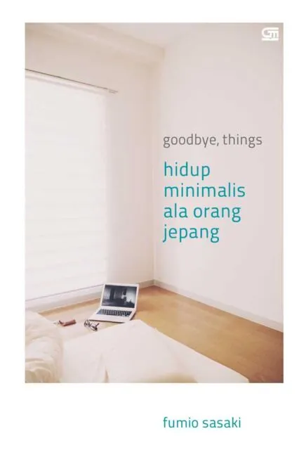 7 Rekomendasi Buku Self Improvement untuk Bantu Pengembangan Diri 9 Buku Self Improvement - Goodbye Things Hidup Minimalis ala Orang Jepang