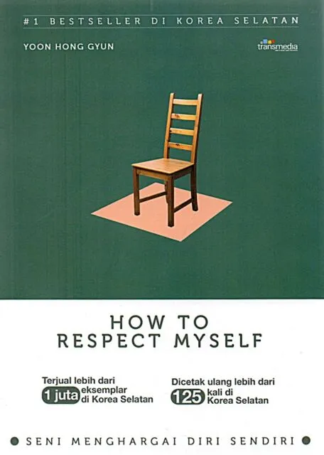 7 Rekomendasi Buku Self Improvement untuk Bantu Pengembangan Diri 12 Buku Self Improvement: How to Respect Myself