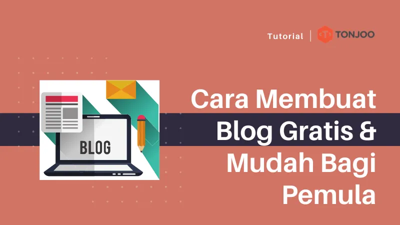 Cara Membuat Blog/Website Gratis Paling Mudah Untuk Pemula