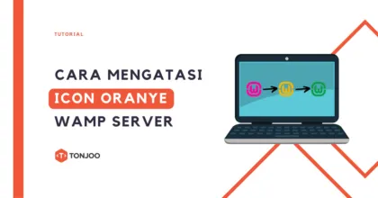 Cara Mengatasi Icon Oranye WampServer, Gunakan Trik Ini