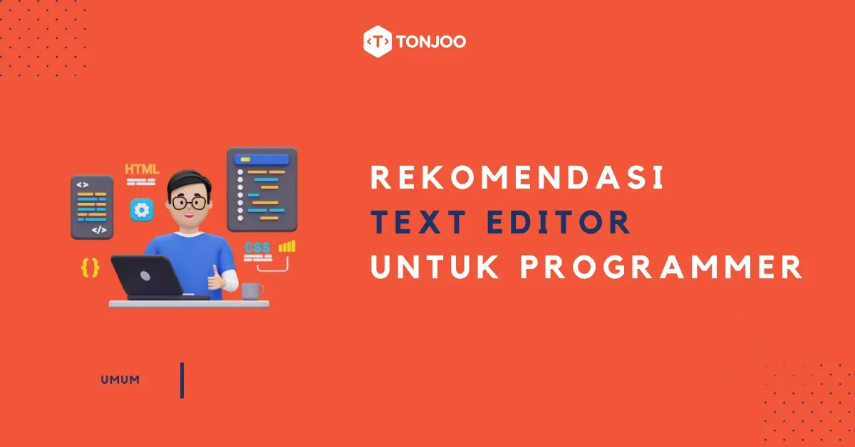 8 Rekomendasi Text Editor Terbaik untuk Programmer