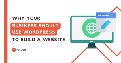 8 Reasons Your Business Should Use WordPress to Build a Website