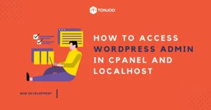 3 Ways on How to Access WordPress Admin in cPanel and Localhost