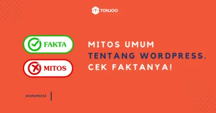 6 Mitos Umum tentang WordPress, Cek Faktanya!