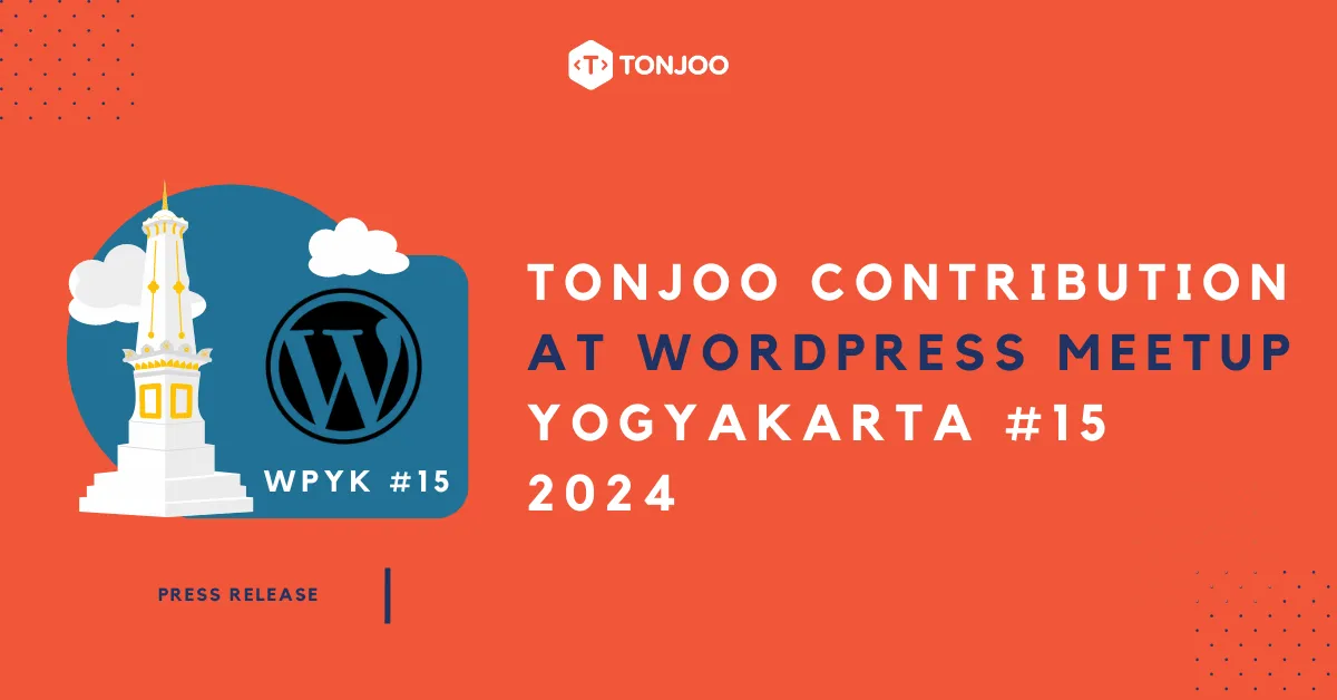 Tonjoo Contributes at WordPress Meetup Yogyakarta, Indonesia 2024