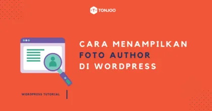 Cara Display Foto Author di WordPress, Ada 2 Metode!