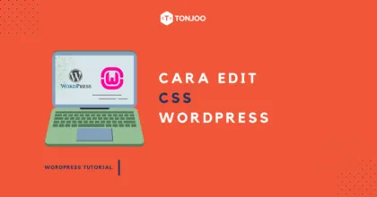 Cara Edit CSS WordPress dengan Mudah untuk Pemula