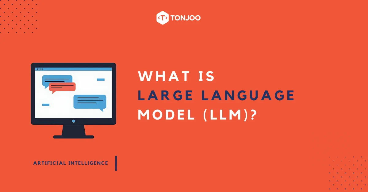 What is LLM (Large Language Model)?