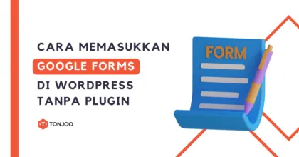 Cara Memasukkan Google Forms di WordPress Tanpa Plugin