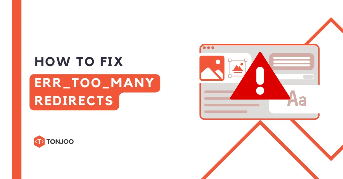 How to Fix the ERR_TOO_MANY_REDIRECTS Error