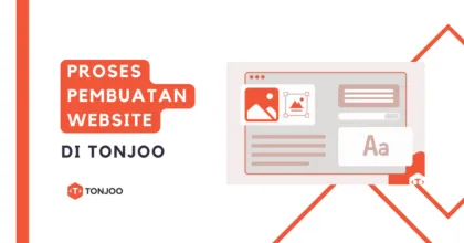 6 Tahapan Proses Pembuatan Website Profesional di Tonjoo