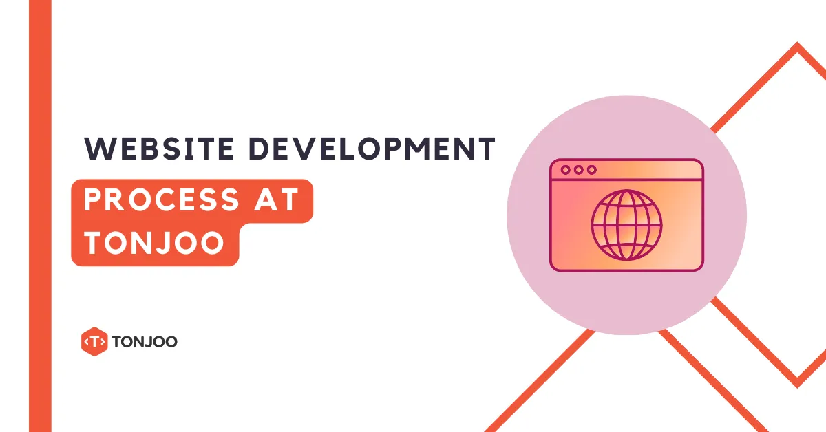 Website Development Process at Tonjoo: 6 Essential Stages