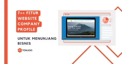 7++ Fitur Website Company Profile untuk Menunjang Bisnis