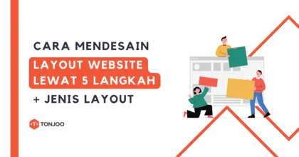 Bagaimana Mendesain Layout Website lewat 5 Langkah Mudah [Disertai Tipe Layout]